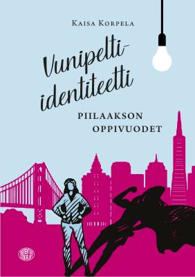 Uunipelti-identitet - Silicon Valley lärandeår, Kaisa Korpela